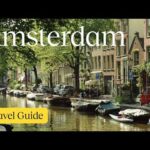 Amsterdam Travel Guide: ULTIMATE things to see, eat and do