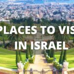 Israel Travel Guide: 11 Tourist Places to Visit in Israel (& Things to Do)
