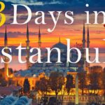 How to Spend 3 Days in ISTANBUL Turkey | The Perfect Travel Itinerary