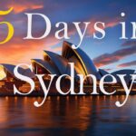 How to Spend 5 Days in SYDNEY Australia | Travel Itinerary